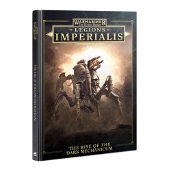 Legions Imperialis: The Rise of the Dark Mechanicum (Anglais)