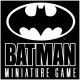 Batman : The miniature game